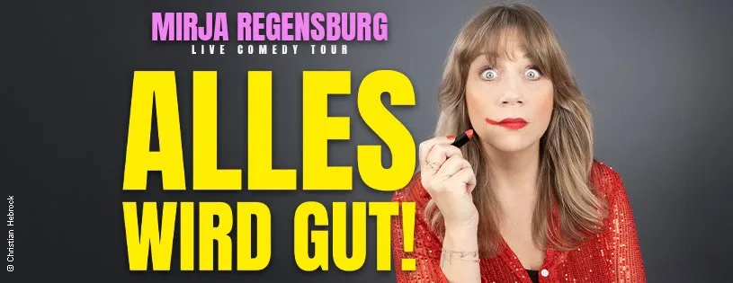 Veranstaltungsflyer: Mirja Regensburg • ALLES WIRD GUT! • Nürnberg