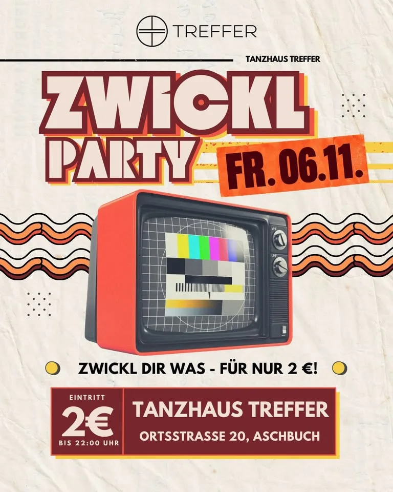Veranstaltungsflyer: ZWICKLPARTY  - viele Specials für 2€!